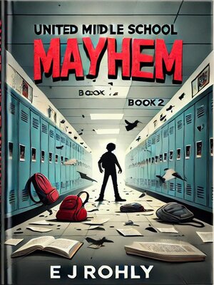cover image of United MlDLE SCHOOL MAYHEM BOOK BOOK 2